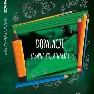 Film: Dopalacze – zabawa życia warta?