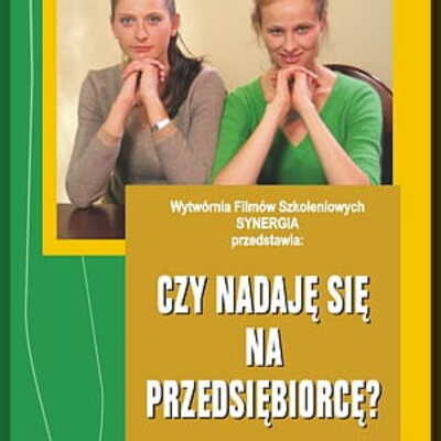 Czy nadaję się na przedsiębiorcę?