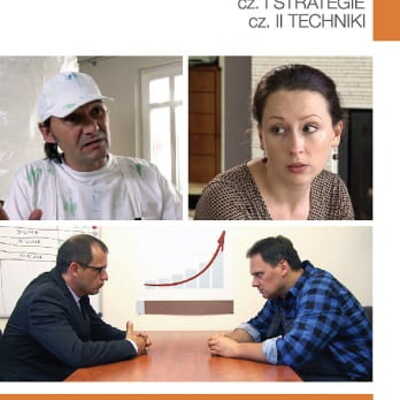 Jak skutecznie negocjować- cz.I Strategie, cz.II Techniki